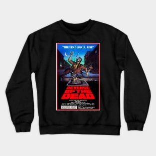 Revenge Of The Dead Crewneck Sweatshirt